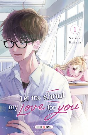 Téléchargez le livre :  Let Me Shout my Love for You T01