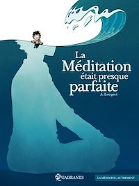 Téléchargez le livre :  La Méditation était presque parfaite