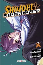 Télécharger le livre :  Shinobi Undercover T01 - Edition spéciale
