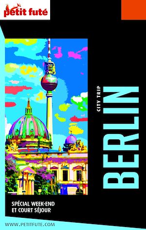 Download the eBook: BERLIN - CITY TRIP 2019/2020 City trip Petit Futé