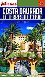 Download this eBook COSTA DAURADA ET TERRES DE L'EBRE 2019/2020 Petit Futé