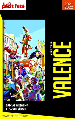 Download the eBook: VALENCE CITY TRIP 2021/2022 City trip Petit Futé