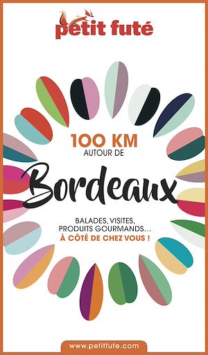 Téléchargez le livre :  100 KM AUTOUR DE BORDEAUX  Petit Futé