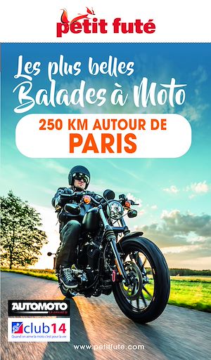 Téléchargez le livre :  MOTO 250 KMS AUTOUR DE PARIS 2022 Petit Futé