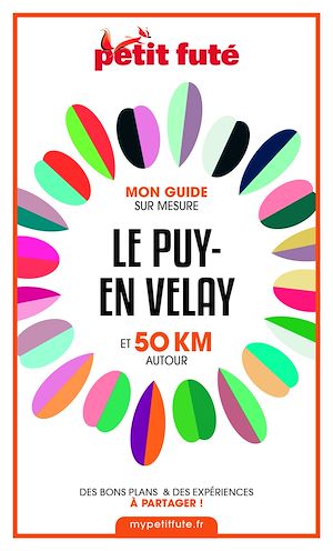 Téléchargez le livre :  LE PUY-EN VELAY ET 50 KM AUTOUR 2021 Carnet Petit Futé