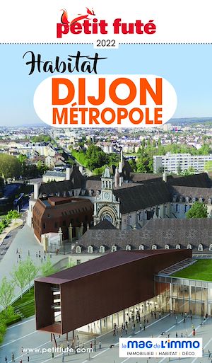 Téléchargez le livre :  HABITAT DIJON 2022 Petit Futé