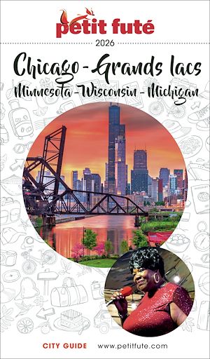 Téléchargez le livre :  Guide Chicago – Grands Lacs 2026/2027 Petit Futé: Minnesota – Wisconsin – Michigan