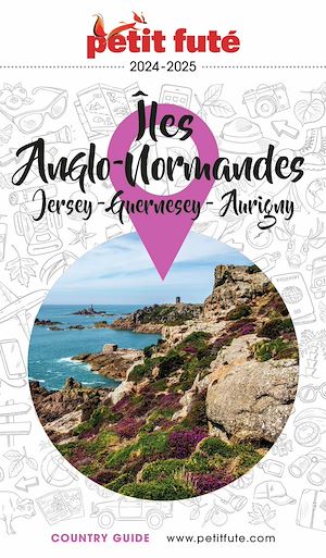 Téléchargez le livre :  ÎLES ANGLO-NORMANDES 2024/2025 Petit Futé