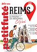 Télécharger le livre :  Guide Reims 2025 Petit Futé: Escapades en Champagne