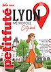 Télécharger le livre :  Guide Lyon Metropole 2025 Petit Futé