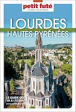 Télécharger le livre :  Guide Lourdes - Hautes Pyrénées 2025 Carnet Petit Futé