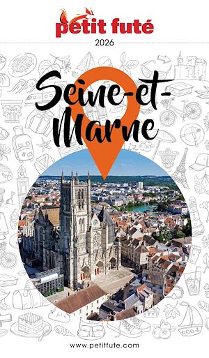 Téléchargez le livre :  Guide Seine-et-marne 2026 Petit Futé