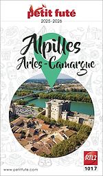 Download this eBook Guide Alpilles - Camargue - Arles 2025/2026 Petit Futé: Alpilles - Camargues