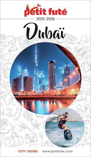Téléchargez le livre :  Guide Dubaï 2026/2027 Petit Futé