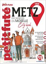 Télécharger le livre :  Guide Metz 2026 Petit Futé: Escapades en Moselle