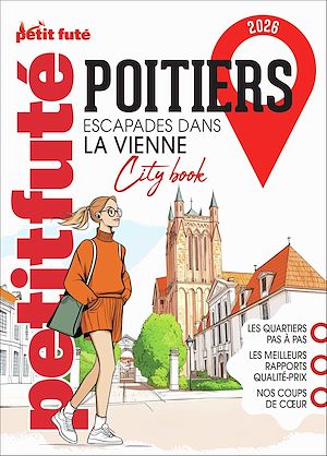Téléchargez le livre :  Guide Poitiers 2026 Petit Futé: Escapades dans la Vienne