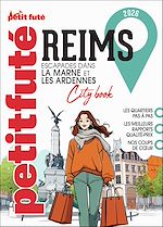 Télécharger le livre :  Guide Reims 2026 Petit Futé: Escapades en Champagne