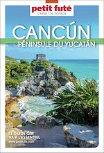 Télécharger le livre :  Guide Cancún - Yucatán 2026 Carnet Petit Futé