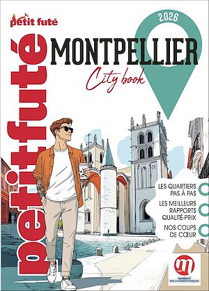 Téléchargez le livre :  Guide Montpellier 2026 Petit Futé