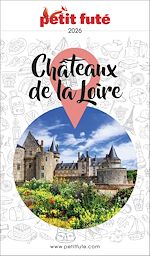 Télécharger le livre :  Guide Châteaux de la Loire 2026 Petit Futé
