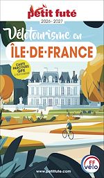 Télécharger le livre :  Guide Vélotourisme En île-de-france 2026/2027 Petit Futé
