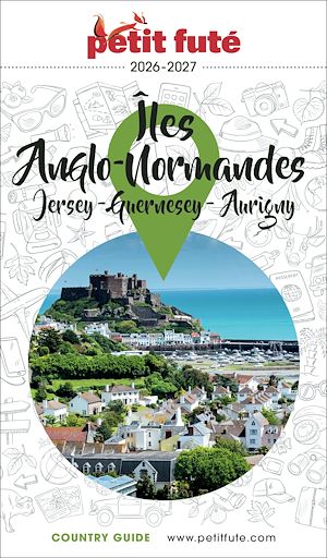Téléchargez le livre :  Guide îles Anglo-normandes 2026/2027 Petit Futé: Jersey - Guernesey - Aurigny