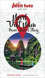 Télécharger le livre :  Guide Nord Vietnam 2026/2027 Petit Futé: Hanoï / Baie d'Along