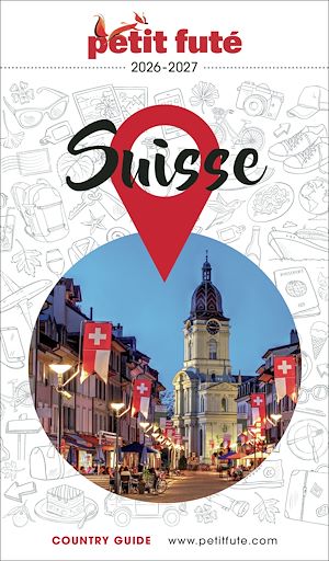 Téléchargez le livre :  Guide Suisse 2026/2027 Petit Futé