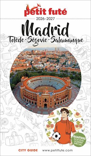 Téléchargez le livre :  Guide Madrid 2026 Petit Futé: Tolède - Ségovie - Salamanque