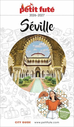 Download the eBook: Guide Séville 2026/2027 Petit Futé