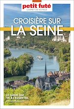 Télécharger le livre :  Guide Croisière Sur La Seine 2026/2027 Carnet Petit Futé: de Paris à Honfleur