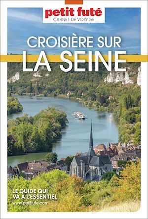 Téléchargez le livre :  Guide Croisière Sur La Seine 2026/2027 Carnet Petit Futé: de Paris à Honfleur