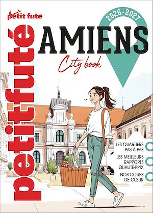 Téléchargez le livre :  Guide Amiens 2026 Petit Futé