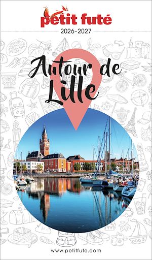 Download the eBook: Guide Autour De Lille 2026 Petit Futé