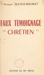 Télécharger le livre :  Faux témoignage "chrétien"