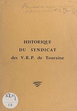 Télécharger le livre :  Historique du Syndicat des V.R.P. de Touraine et du syndicalisme dans la profession