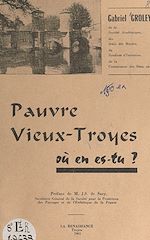 Télécharger le livre :  Pauvre vieux Troyes, où en es-tu ?