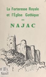 Télécharger le livre :  La forteresse royale et l'église gothique de Najac