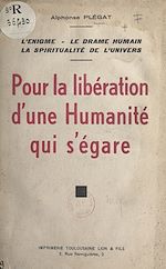 Télécharger le livre :  Pour la libération d'une humanité qui s'égare