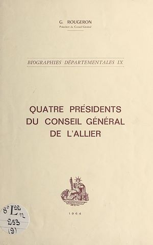 Téléchargez le livre :  Quatre présidents du Conseil général de l'Allier