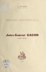 Télécharger le livre :  Jules-Gabriel Gacon (1847-1914)