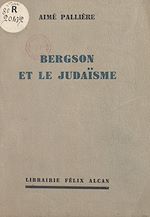 Télécharger le livre :  Bergson et le Judaïsme