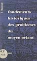 Télécharger le livre :  Fondements historiques des problèmes du Moyen-Orient