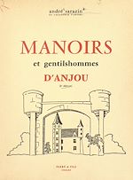 Télécharger le livre :  Manoirs et gentilshommes d'Anjou