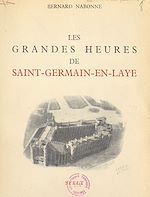 Télécharger le livre :  Les grandes heures de Saint-Germain-en-Laye