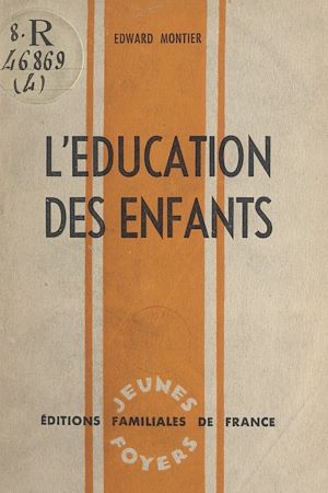 Téléchargez le livre :  L'éducation des enfants