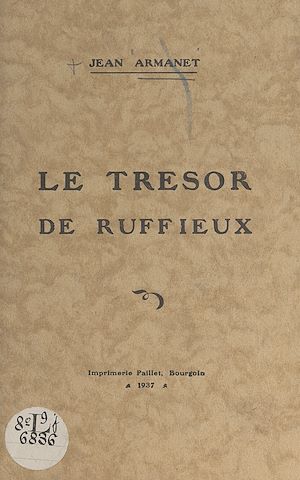 Téléchargez le livre :  Le trésor de Ruffieux
