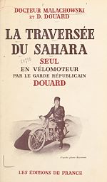 Télécharger le livre :  La traversée du Sahara seul en vélomoteur par le garde républicain Douard