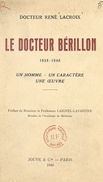 Télécharger le livre :  Le docteur Bérillon, 1859-1948