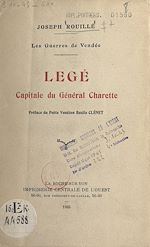 Télécharger le livre :  Les guerres de Vendée. Legé, capitale du général Charette